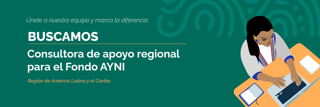 Consultor/a de apoyo regional para el Fondo AYNI